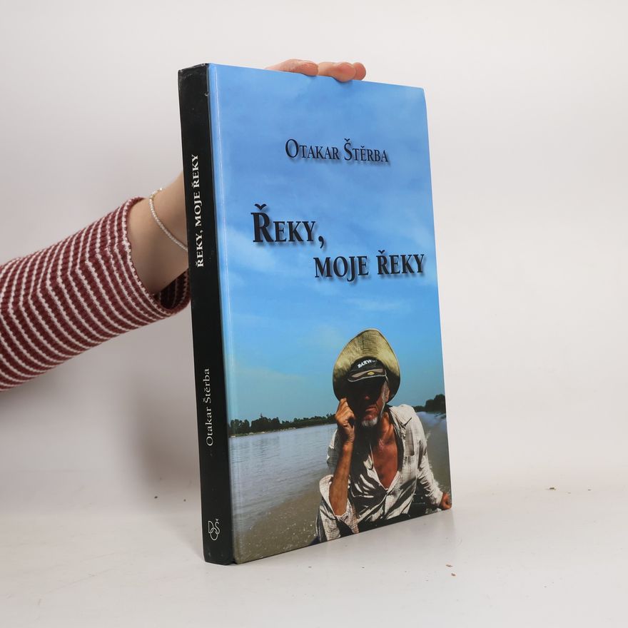 Otakar Štěrba Řeky, moje řeky