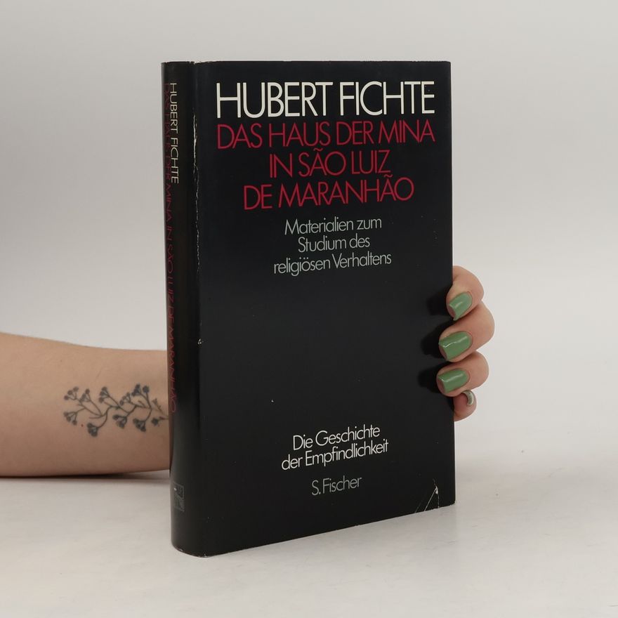 Sergio Ferretti Die Geschichte der Empfindlichkeit - 2: Das Haus der Mina in São Luiz de Maranhão