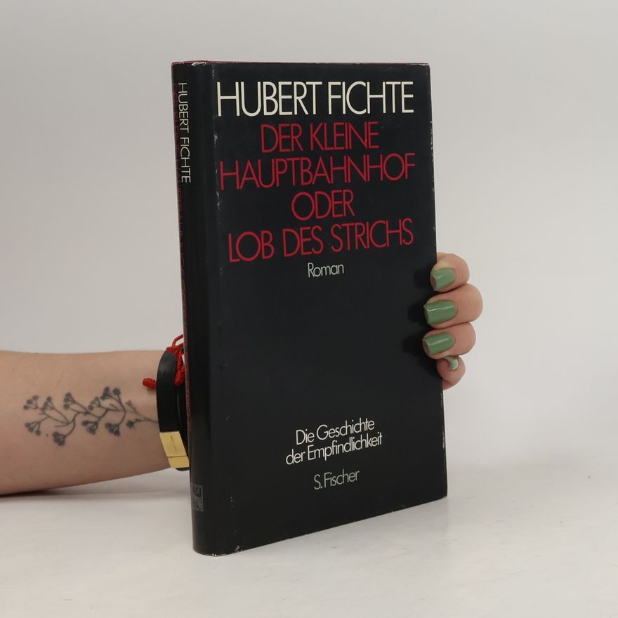 Hubert Fichte Der Kleine Hauptbahnhof oder Lob des Strichs