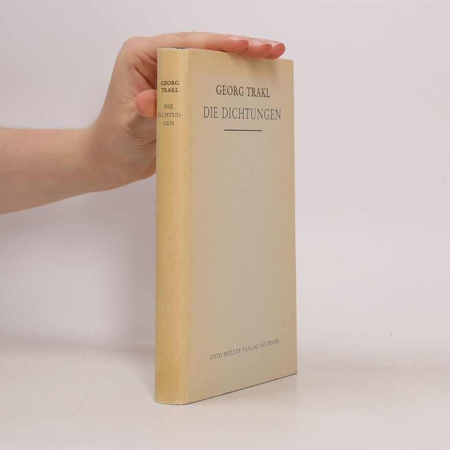 Georg Trakl Die Dichtungen
