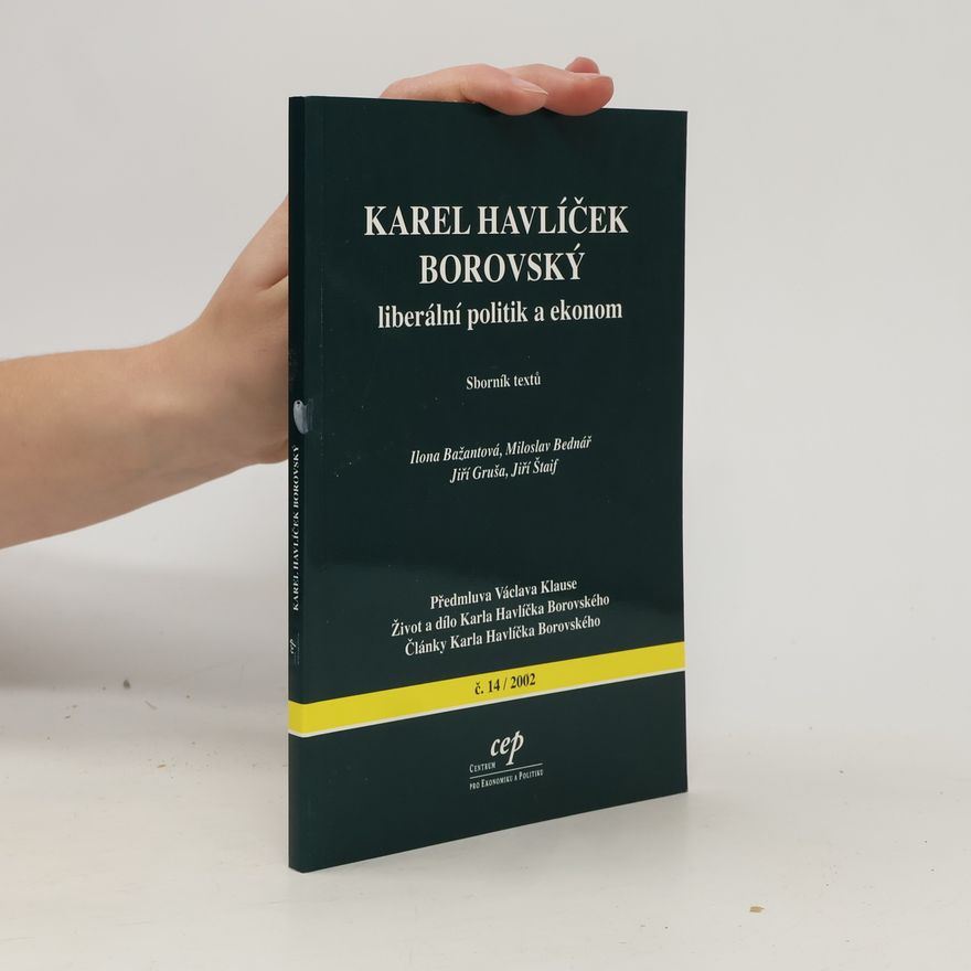 Ilona Bažantová Karel Havlíček Borovský. Liberální politik a ekonom