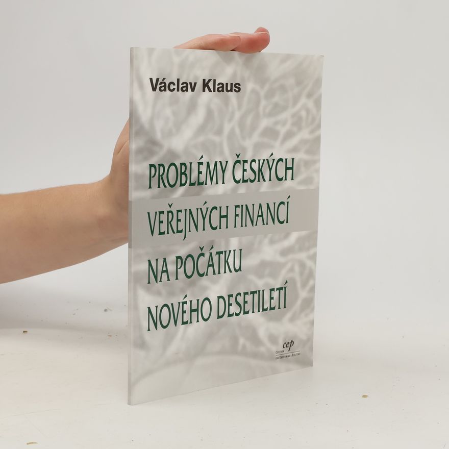 Václav Klaus Problémy českých veřejných financí na počátku nového desetiletí