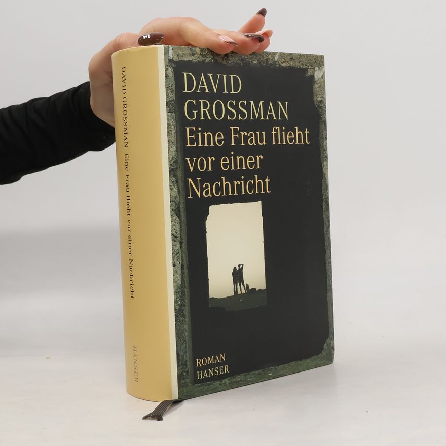 David Grossman Eine Frau flieht vor einer Nachricht