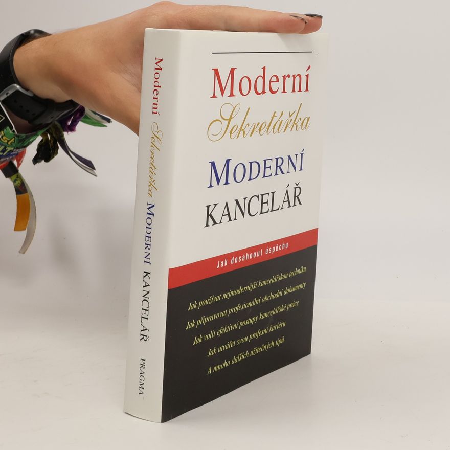 Kolektiv autorů Moderní sekretářka, moderní kancelář