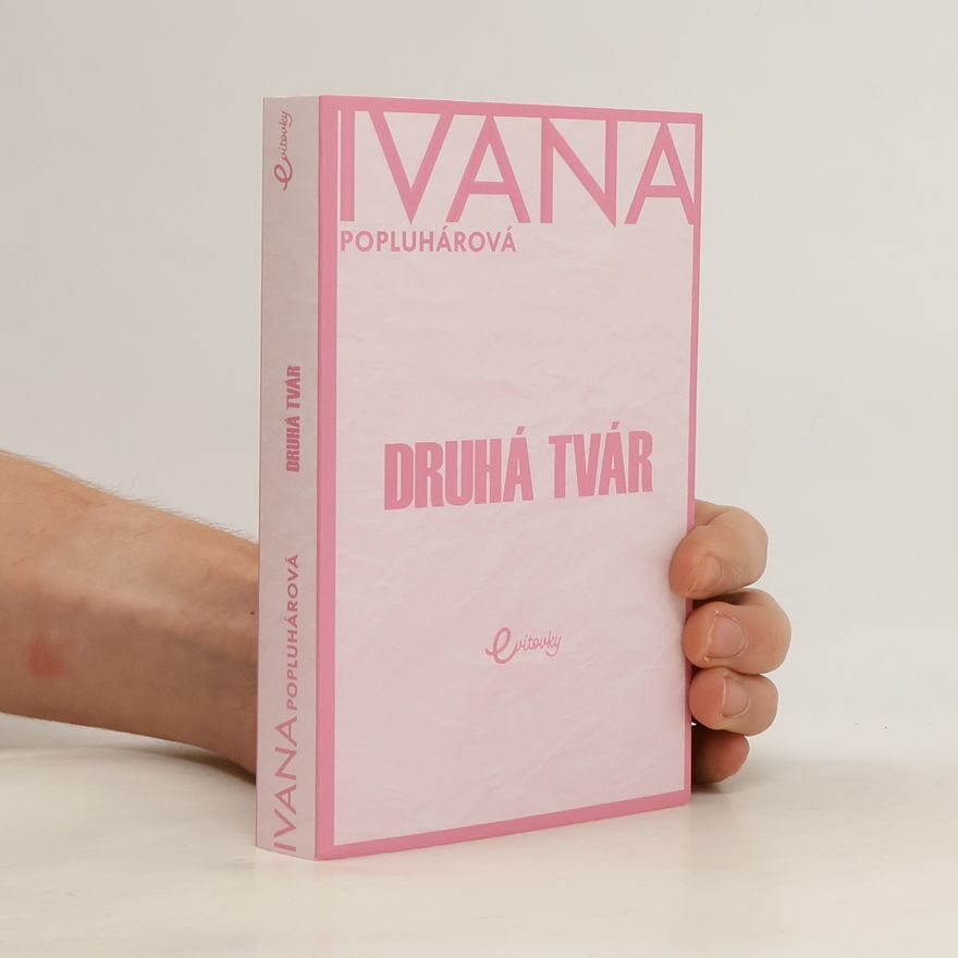 Ivana Popluhárová Druhá tvár