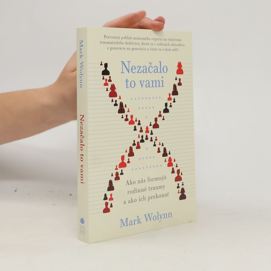 Mark Wolynn Nezačalo to vami