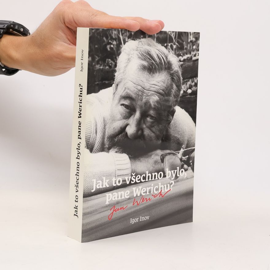Igor' Vladimirovič Inov Jak to všechno bylo, pane Werichu?