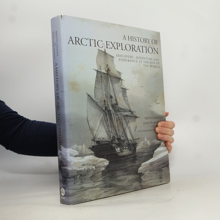 Juha Nurminen A History of Arctic Exploration