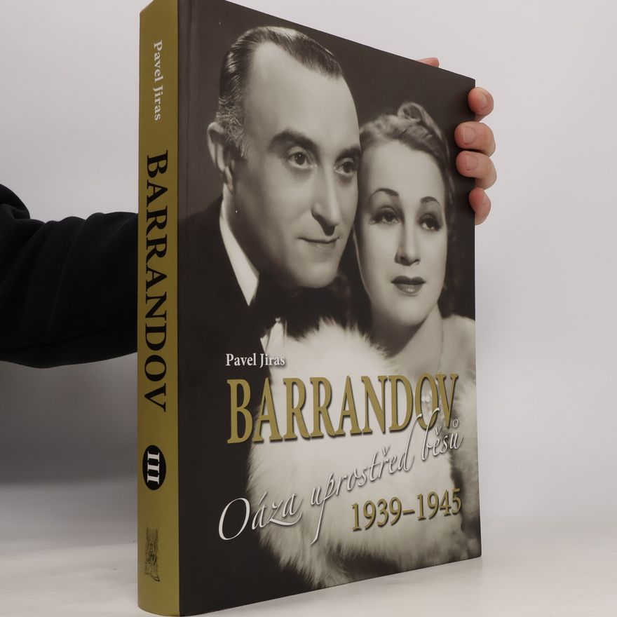 Pavel Jiras Barrandov III. Oáza uprostřed běsů 1939-1945