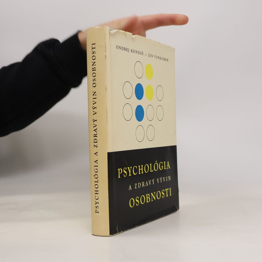 Ondrej Kondáš Psychológia a zdravý vývin osobnosti