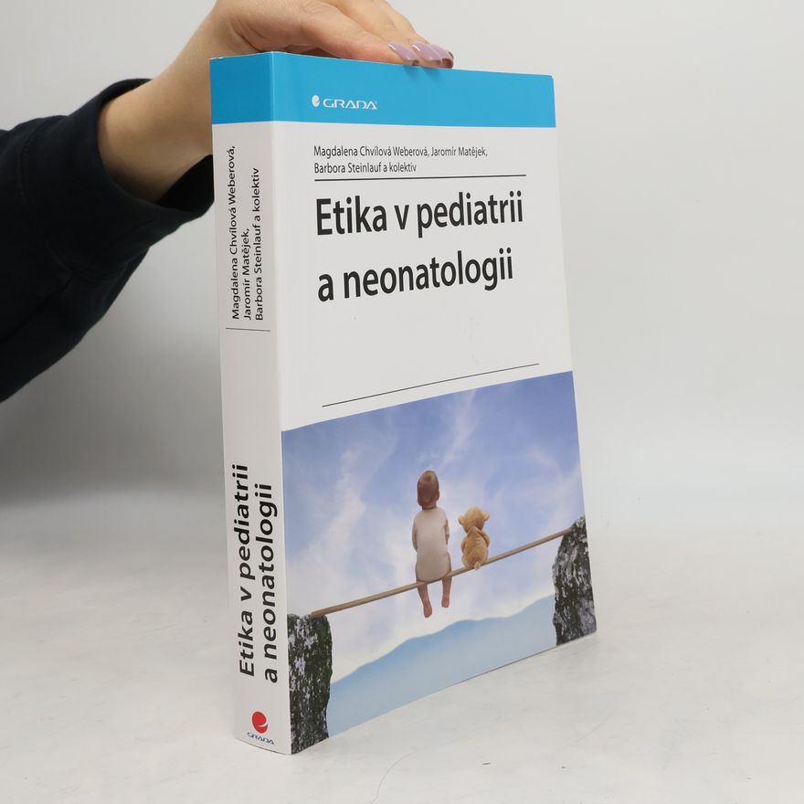 Chvílová Weberová Magdalena Etika v pediatrii a neonatologii