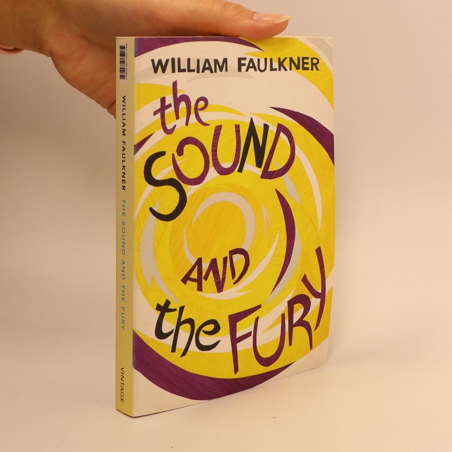 William Faulkner The Sound And The Fury