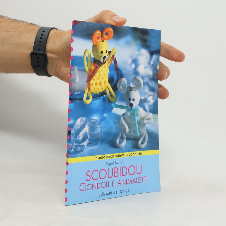 Ingrid Moras Scoubidou - ciondoli e animaletti