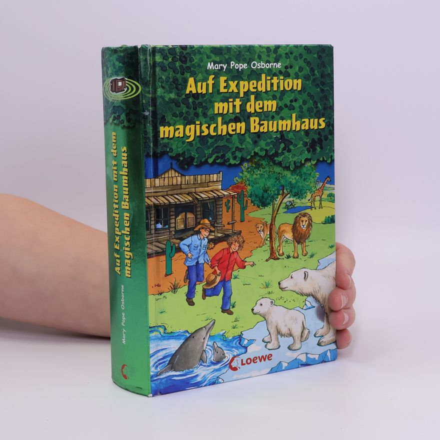Mary Pope Osborne Auf Expedition mit dem magischen Baumhaus