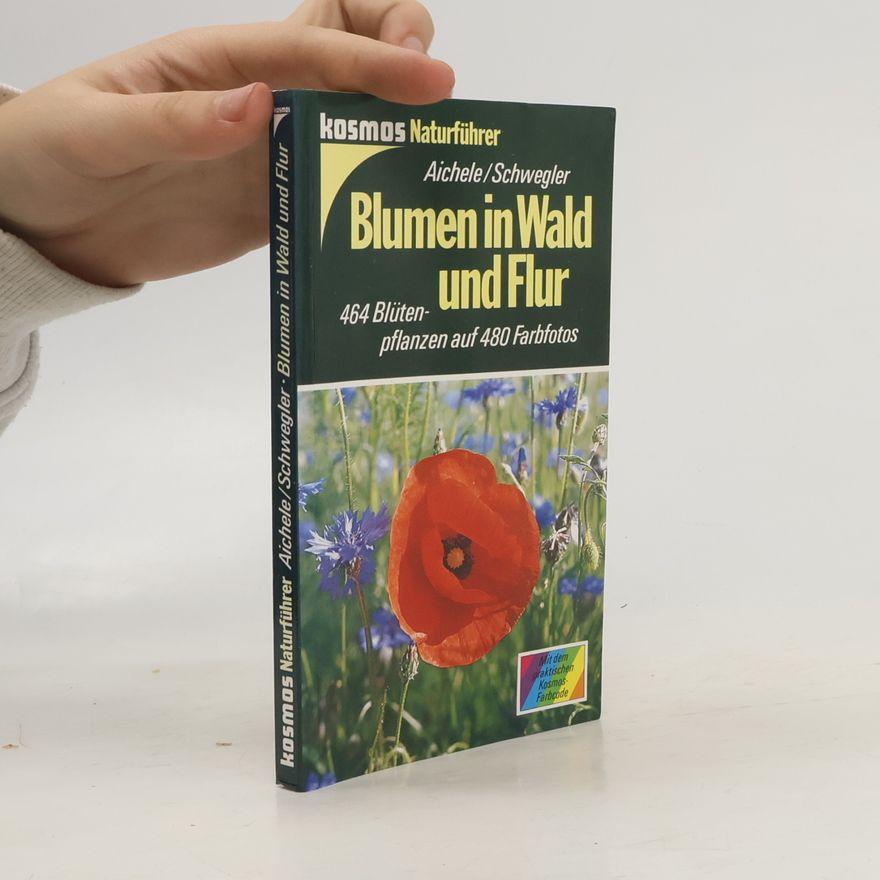 Dietmar Ernst Aichele Blumen in Wald und Flur