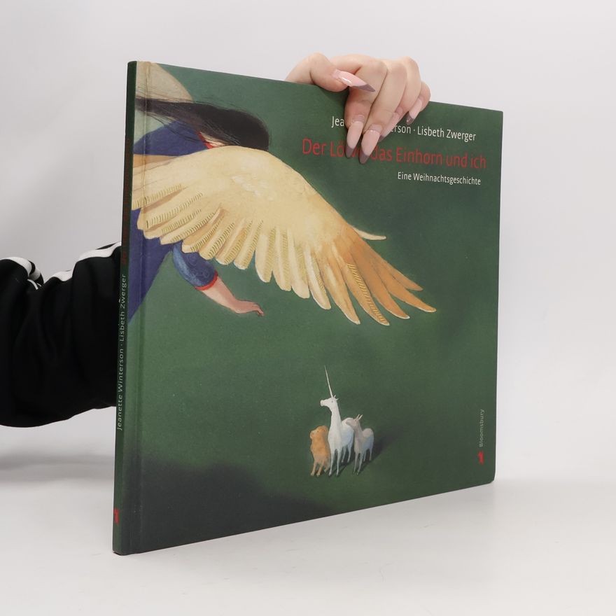Jeanette Winterson Der Löwe, das Einhorn und ich