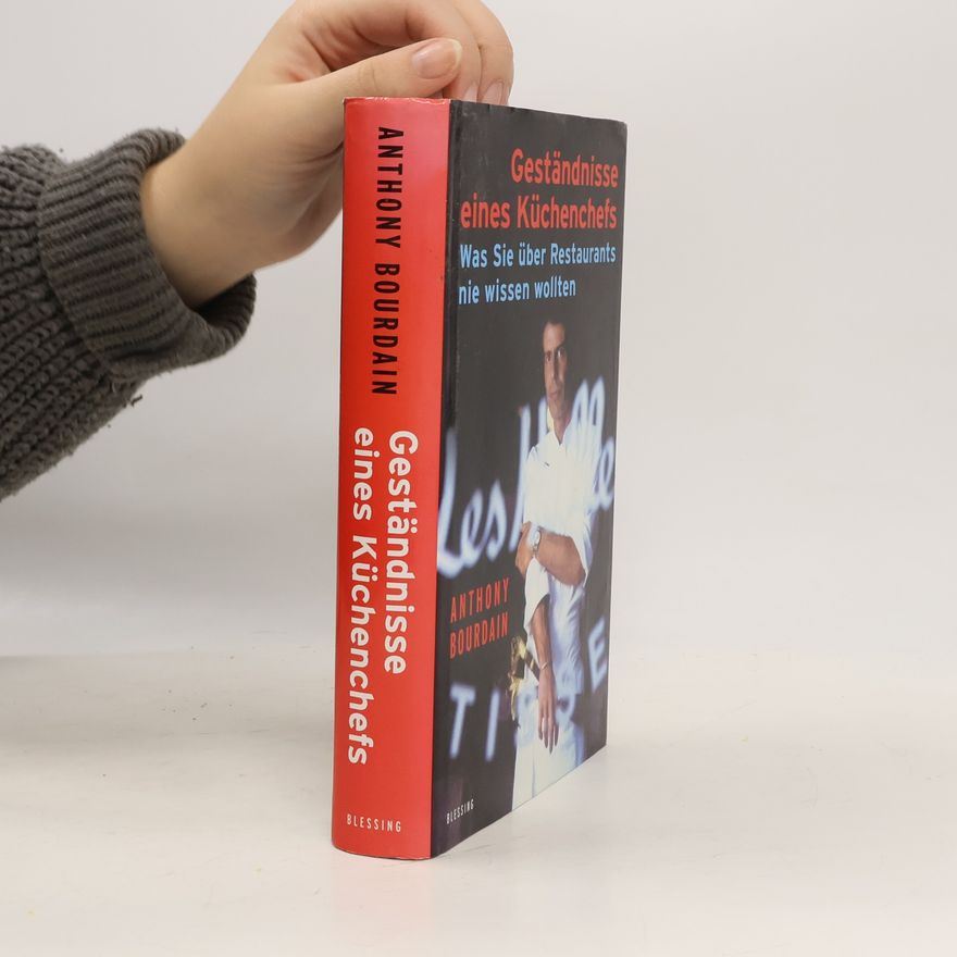 Anthony Bourdain Geständnisse eines Küchenchefs