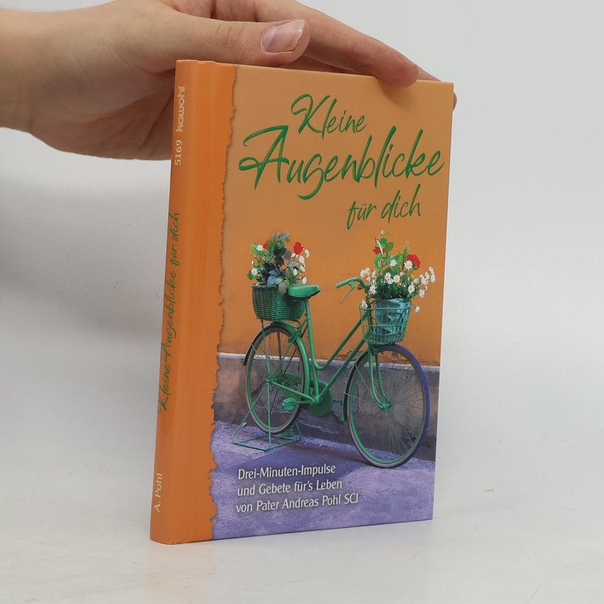 Andreas Pohl Kleine Augenblicke für dich