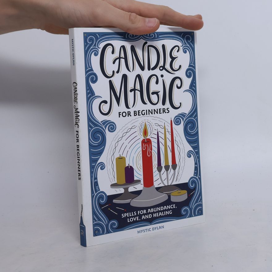 Mystic Dylan Candle Magic for Beginners