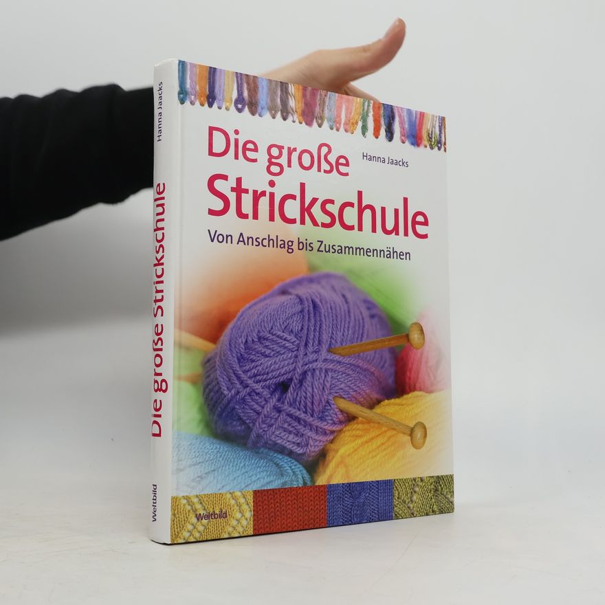 Hanna Jaacks Die große Strickschule