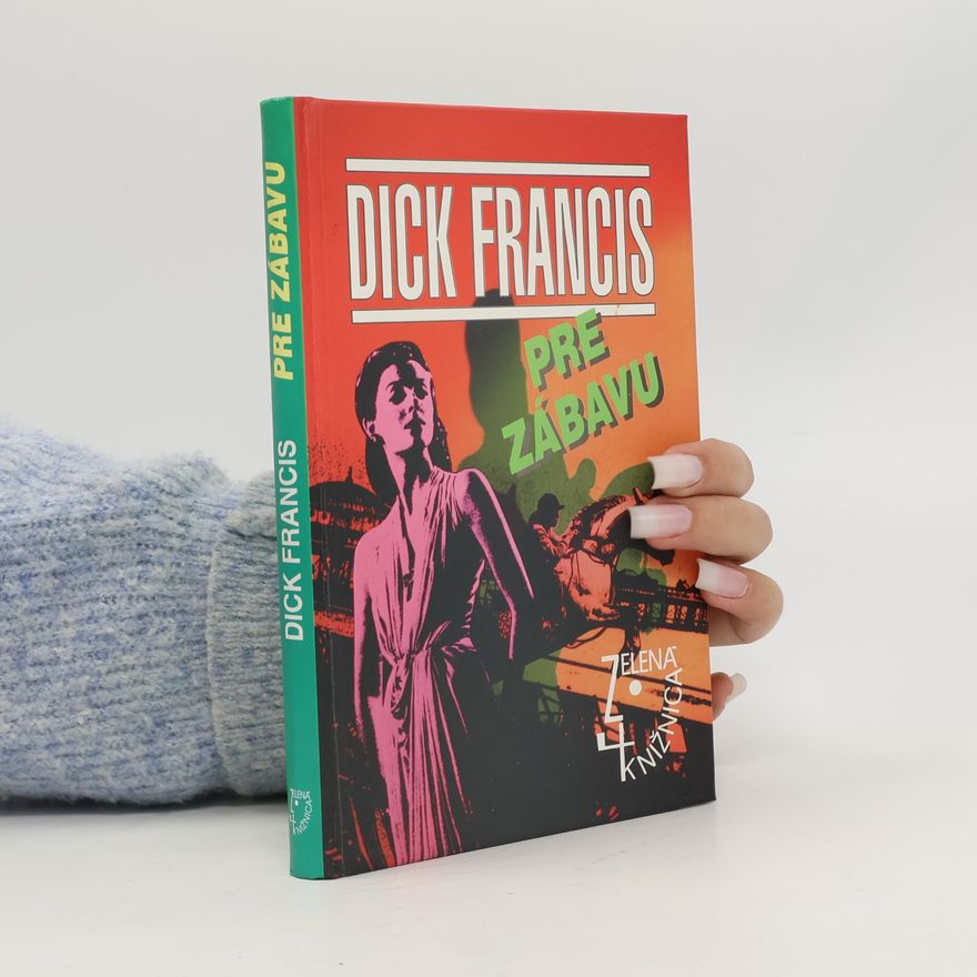 Dick Francis Pre zábavu