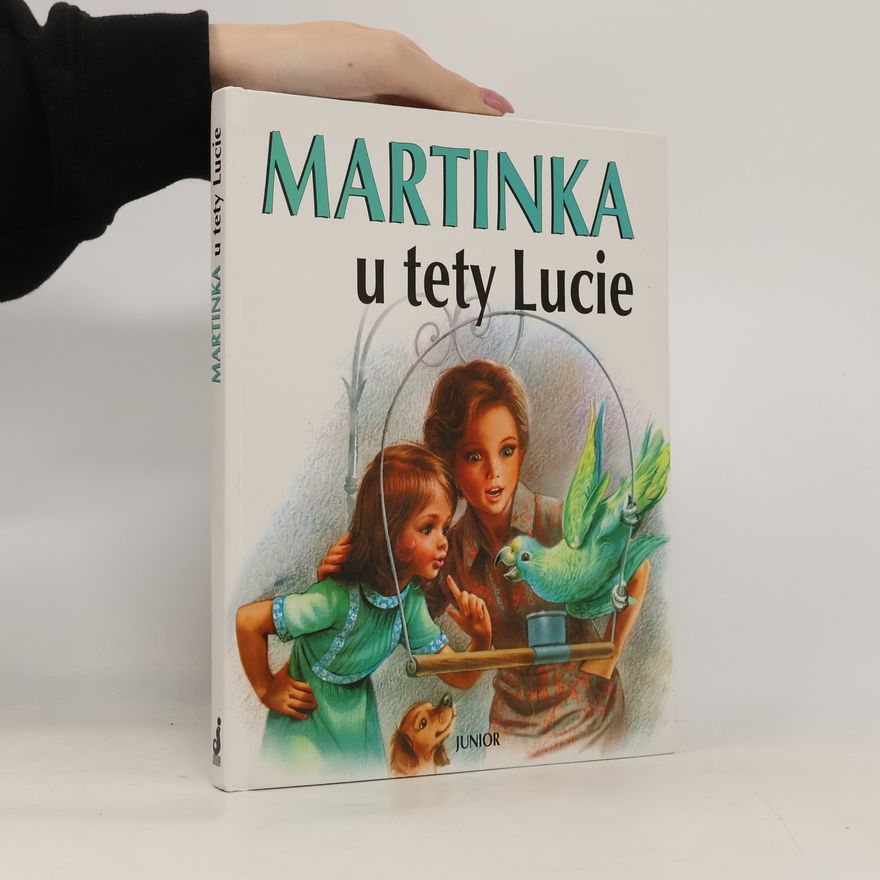 Gilbert Delahaye Martinka u tety Lucie