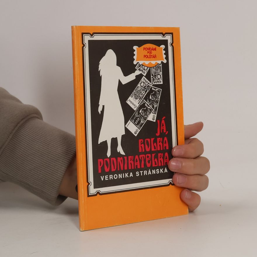 Veronika Stránská Já, holka podnikatelka