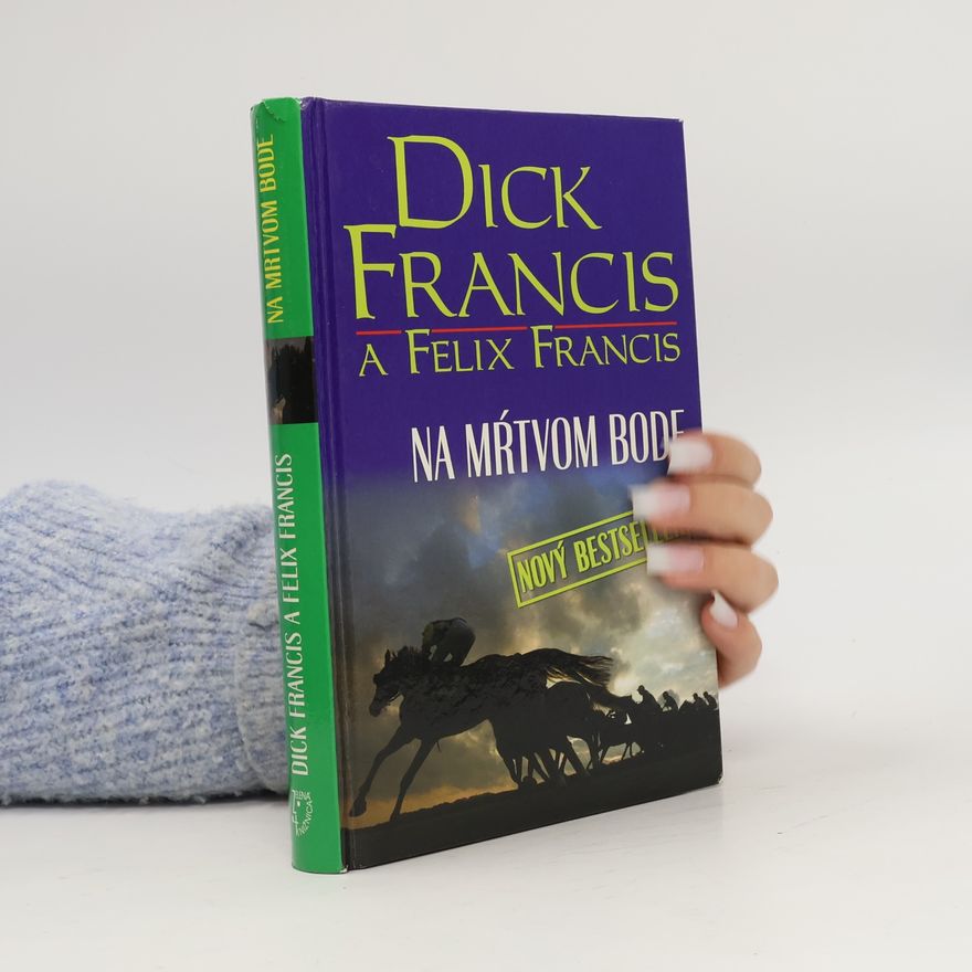 Dick Francis Na mŕtvom bode