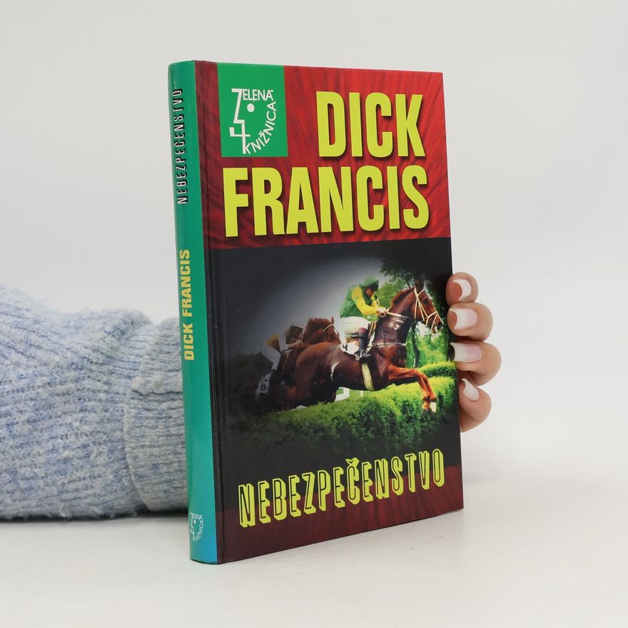 Dick Francis Nebezpečenstvo