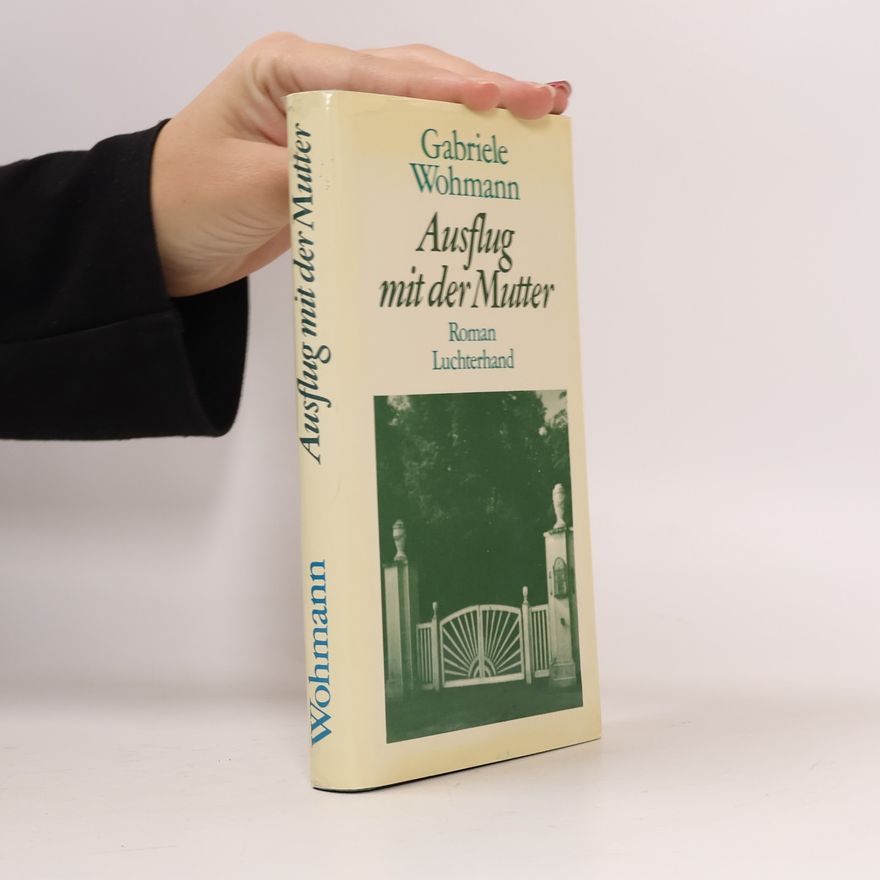 Gabriele Wohmann Ausflug mit der Mutter