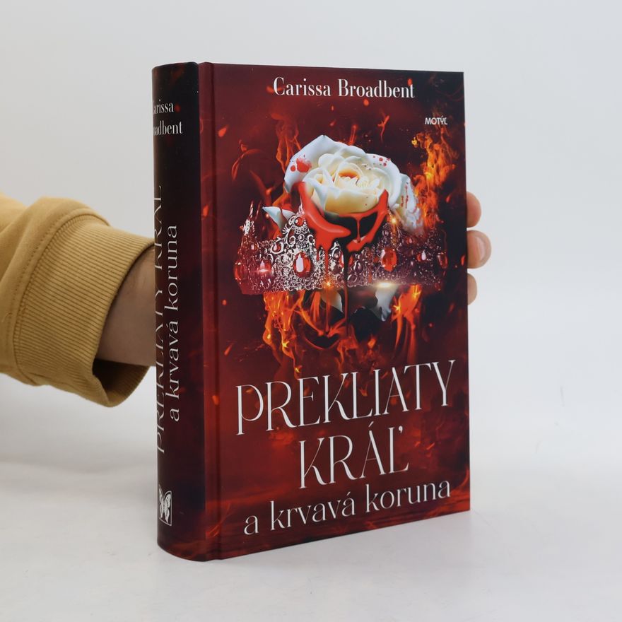 Carissa Broadbent Prekliaty kráľ a krvavá koruna