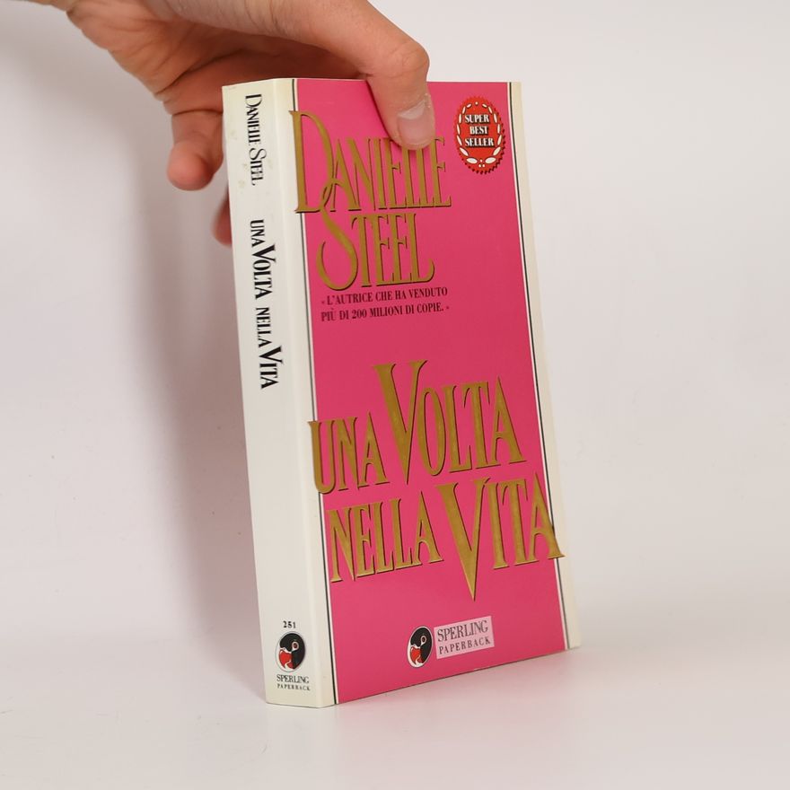 Danielle Steel Una volta nella vita