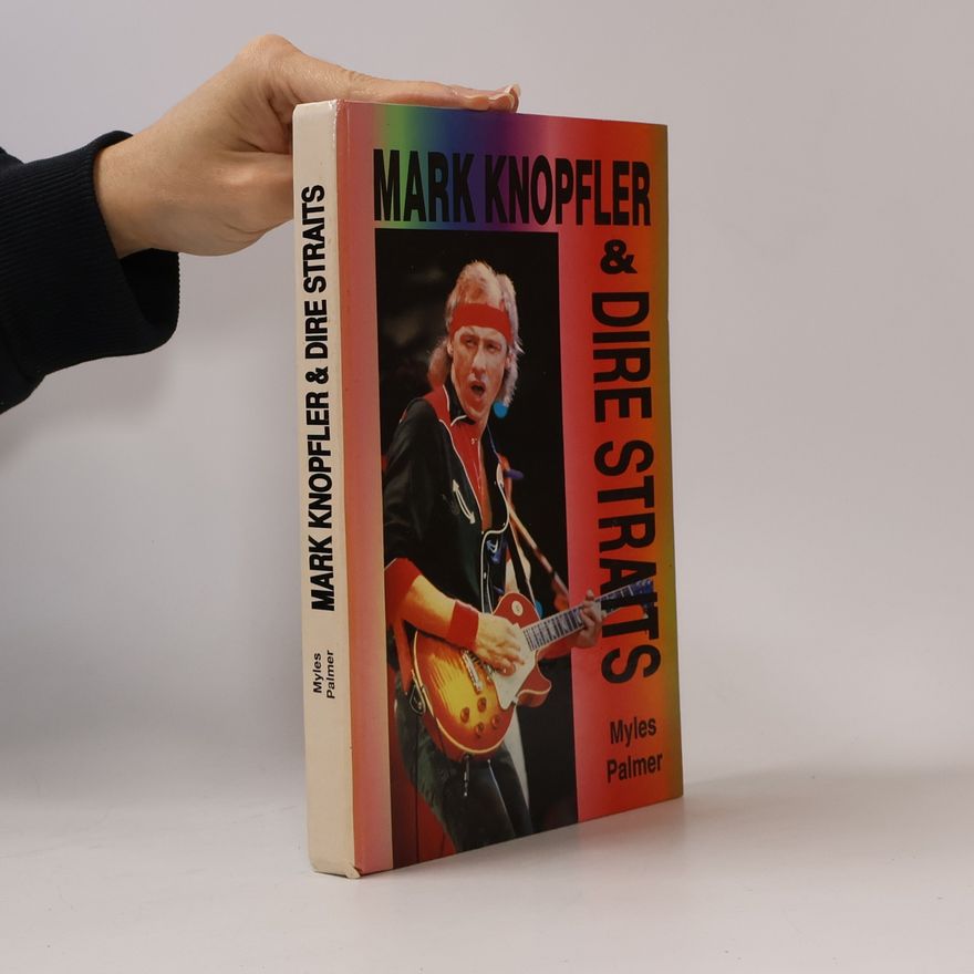 Myles Palmer Mark Knopfler & Dire Straits