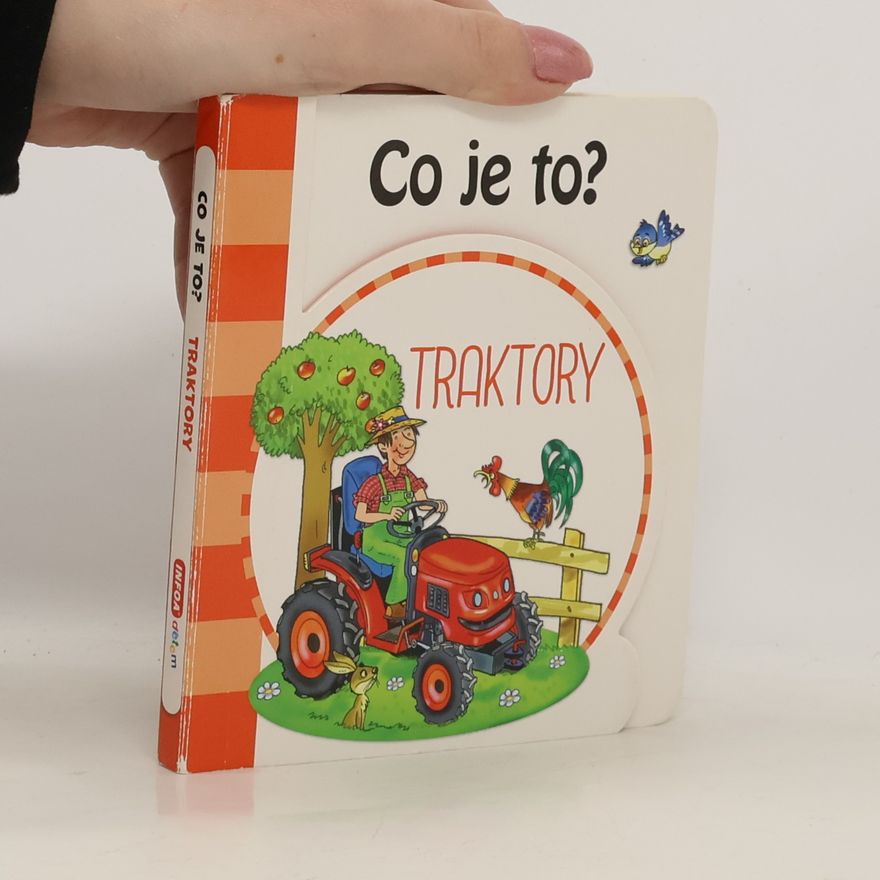 Hana Mertová Co je to? Traktory