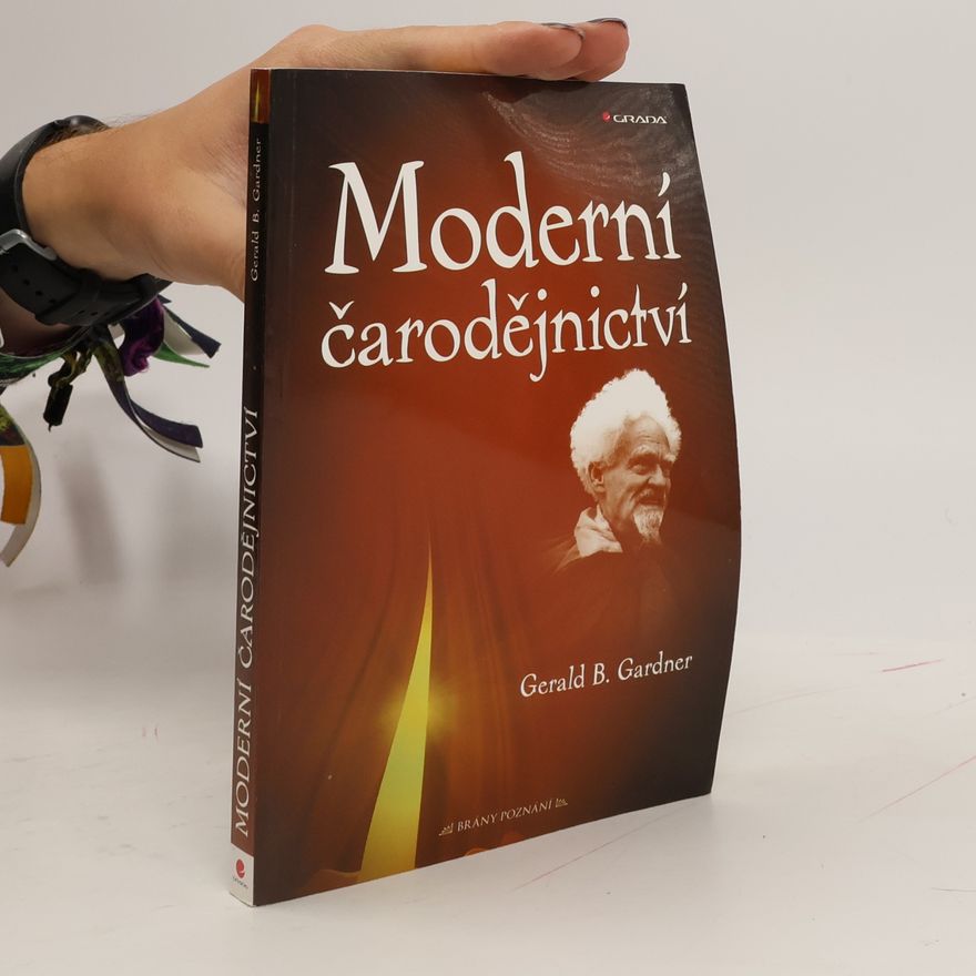 Gerald Brosseau Gardner Moderní čarodějnictví