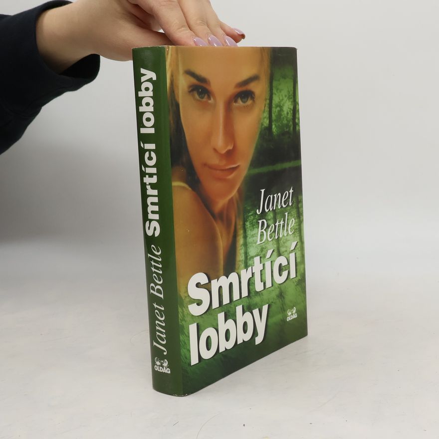 Janet Bettle Smrtící lobby
