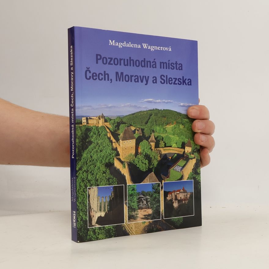 Magdalena Wagnerová Pozoruhodná místa Čech, Moravy a Slezska