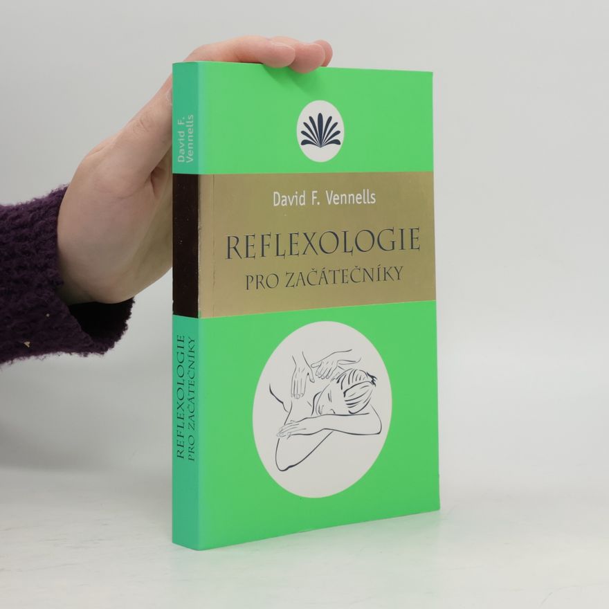 David F. Vennells Reflexologie pro začátečníky