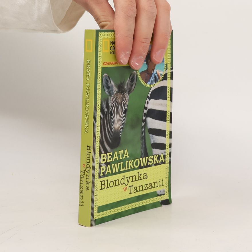 Beata Pawlinowska Dzienniki z podróży: Blondynka w Tanzanii