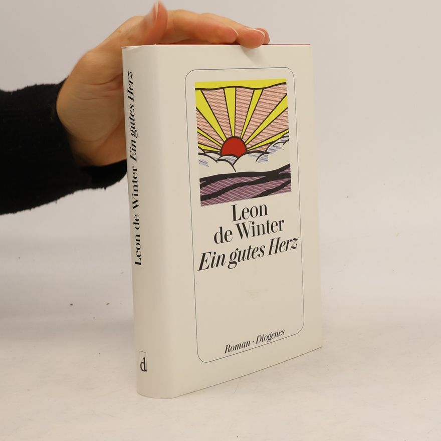 Leon de Winter Ein gutes Herz