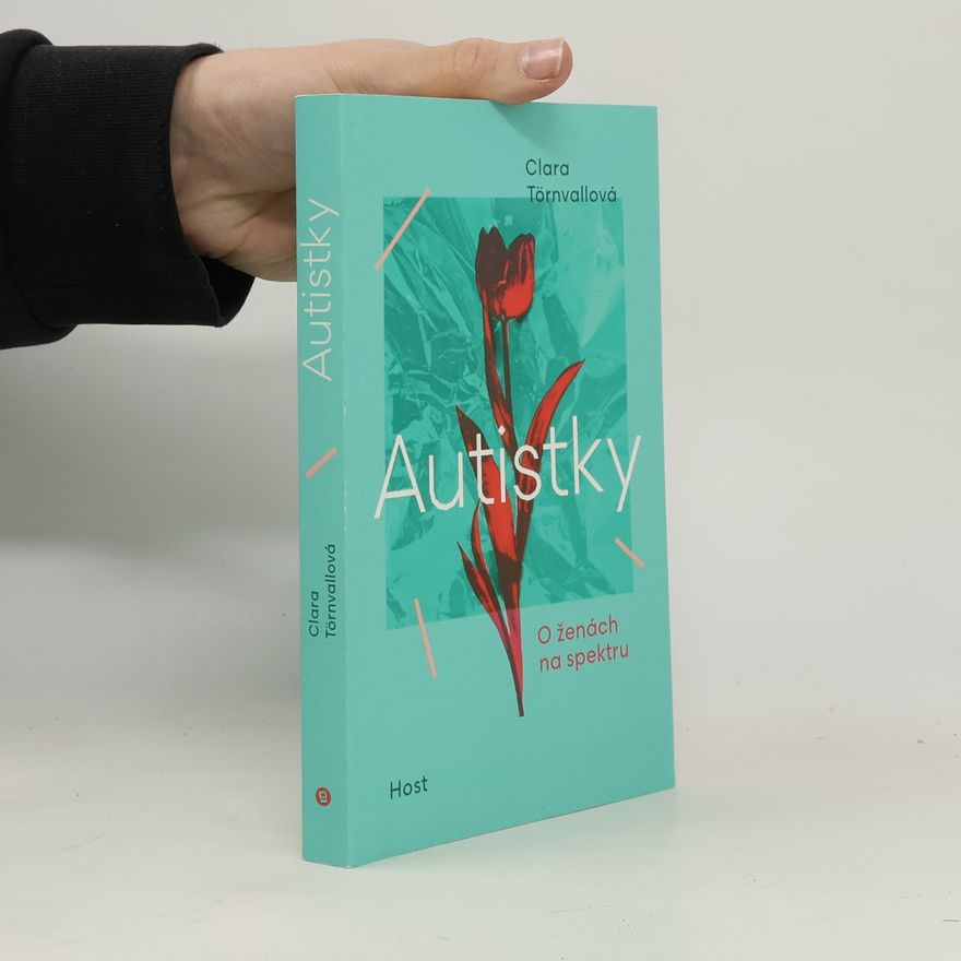 Clara Törnvallová Autistky: O ženách na spektru