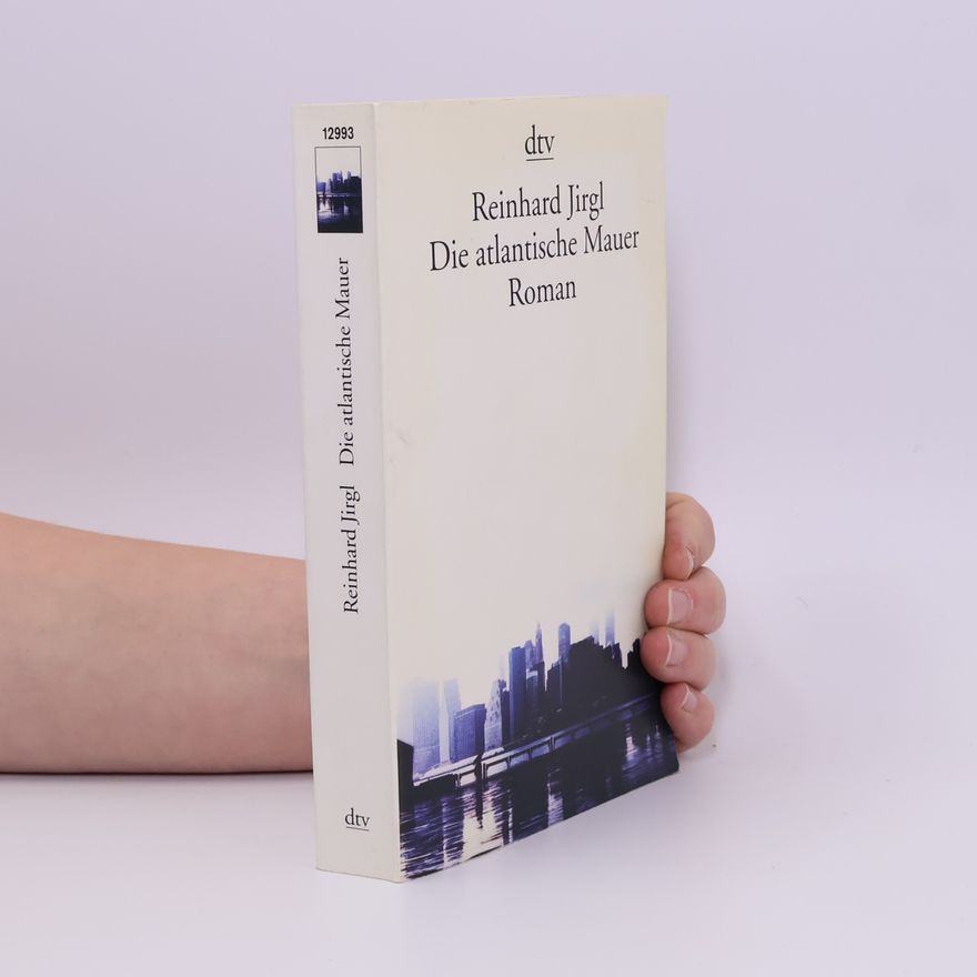 Reinhard Jirgl Die atlantische Mauer