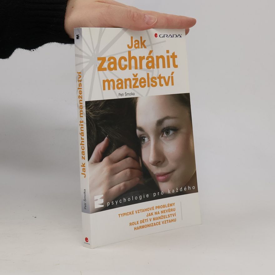 Petr Šmolka Jak zachránit manželství
