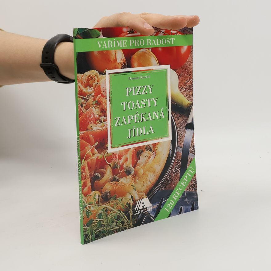 Danuta Kozień Pizzy, toasty, zapékaná jídla