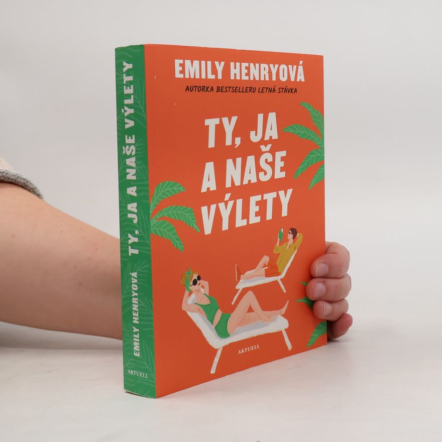 Emily Henry Ty, ja a naše výlety