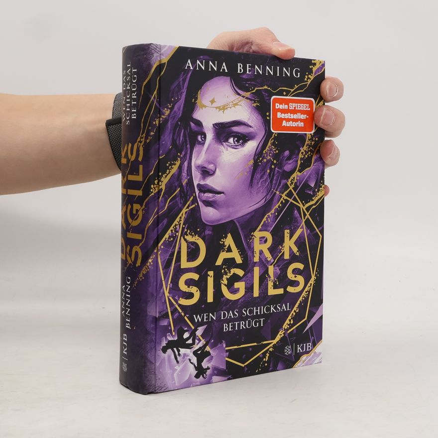 Anna Benning Dark Sigils - Wen das Schicksal betrügt
