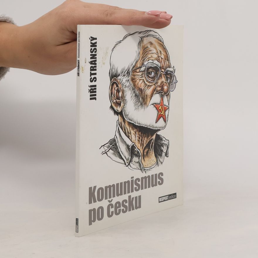 Jiří Stránský Komunismus po česku