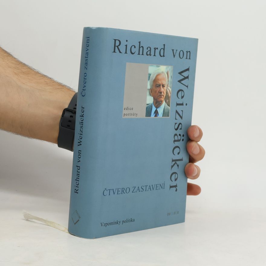 Richard von Weizsäcker Čtvero zastavení. Vzpomínky politika