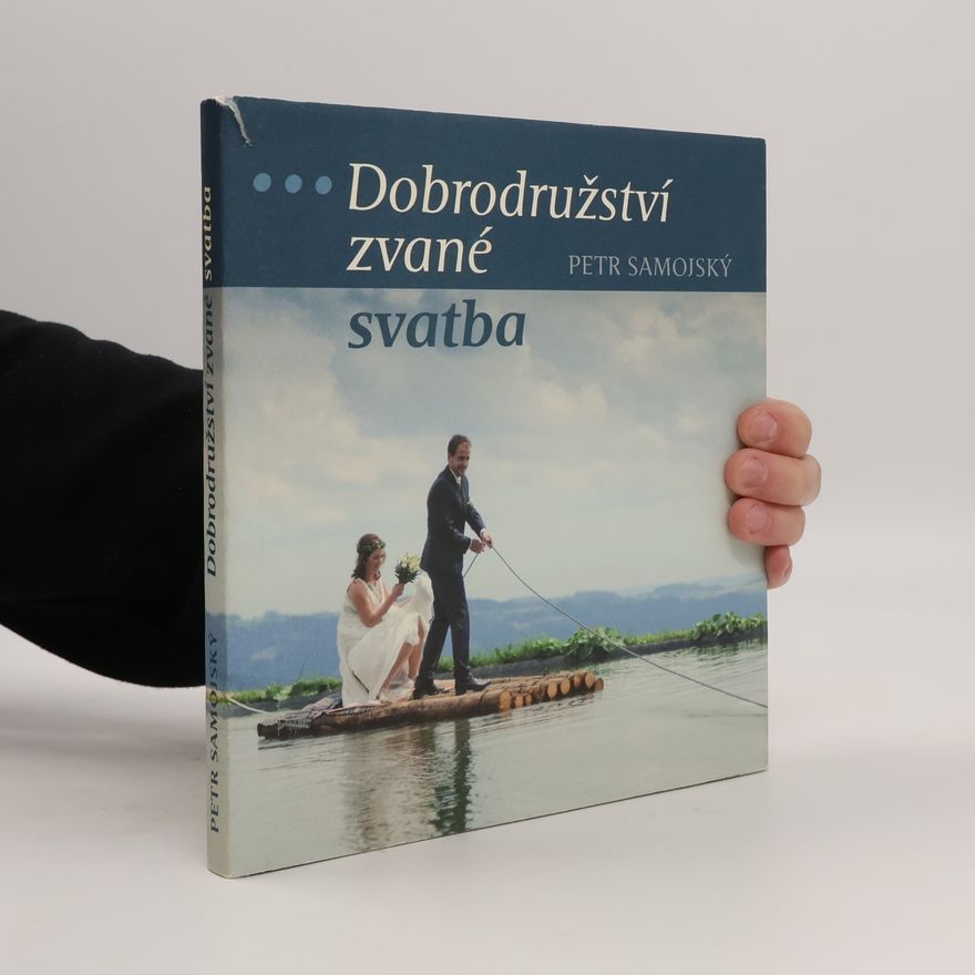 Petr Samojský Dobrodružství zvané svatba