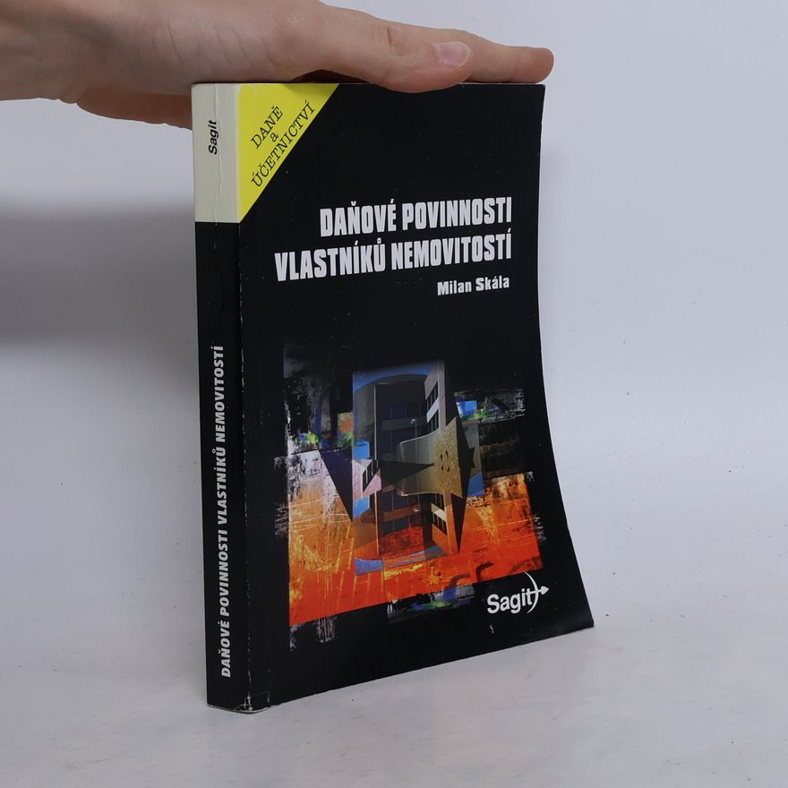 Milan Skála Daňové povinnosti vlastníků nemovitosti